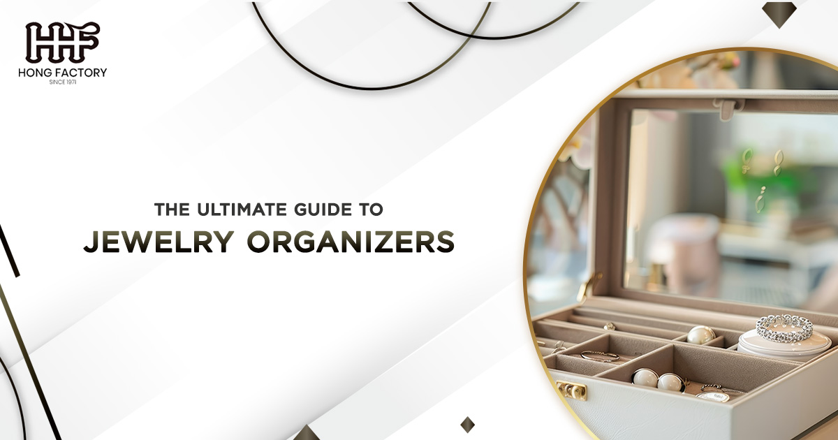 The Ultimate Guide to Jewelry Organizers